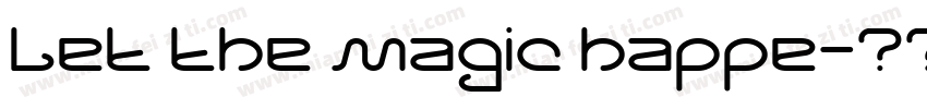 let the magic happe字体转换